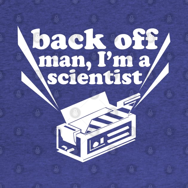 Back Off Man by PopCultureShirts